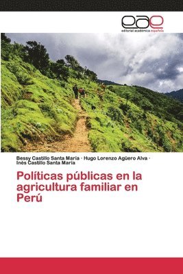 Polticas pblicas en la agricultura familiar en Per (hftad)