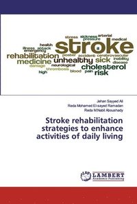 Stroke rehabilitation strategies to enhance activities of daily living (hftad)