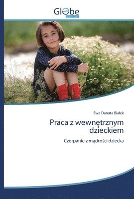 Praca z wewn?trznym dzieckiem (h�ftad)