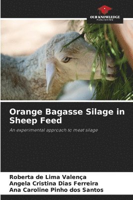 Orange Bagasse Silage in Sheep Feed (h�ftad)