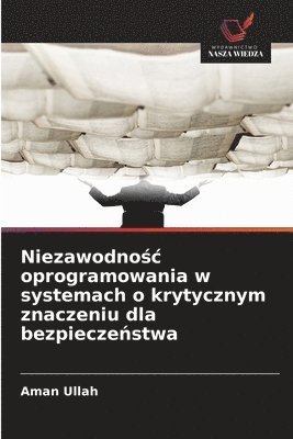 Niezawodno?c oprogramowania w systemach o krytycznym znaczeniu dla bezpiecze?stwa (hftad)