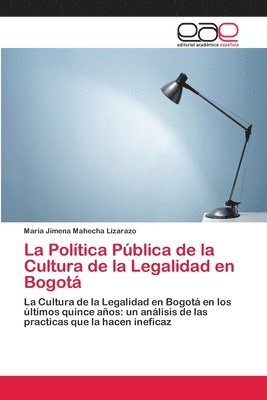La Poltica Pblica de la Cultura de la Legalidad en Bogot (hftad)
