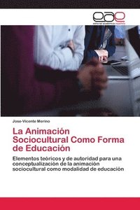 La Animacin Sociocultural Como Forma de Educacin (hftad)
