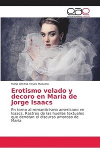 Erotismo velado y decoro en Maria de Jorge Isaacs (häftad)