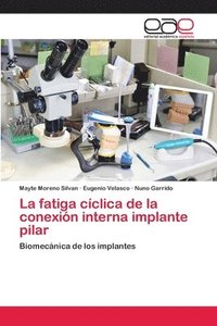 La fatiga ciclica de la conexion interna implante pilar (häftad)