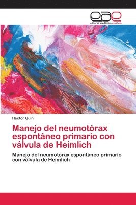 Manejo del neumotrax espontneo primario con vlvula de Heimlich (hftad)