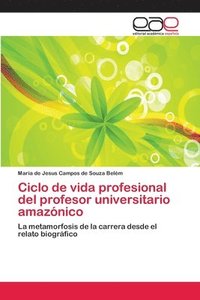 Ciclo de vida profesional del profesor universitario amazonico (häftad)