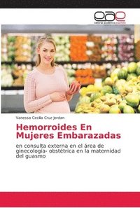 Hemorroides En Mujeres Embarazadas (häftad)