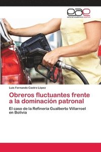 Obreros fluctuantes frente a la dominacin patronal (hftad)