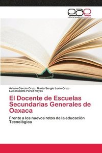 El Docente de Escuelas Secundarias Generales de Oaxaca (häftad)