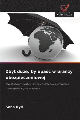 Zbyt du?e, by upa?c w bran?y ubezpieczeniowej (hftad)