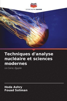 Techniques d'analyse nucl�aire et sciences modernes (inbunden)