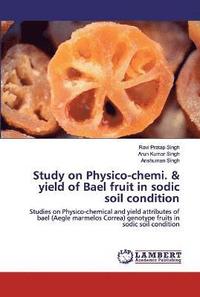 Study on Physico-chemi. & yield of Bael fruit in sodic soil condition (hftad)