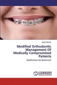 Modified Orthodontic Management Of Medically Compromised Patients (hftad)