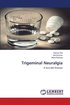 Trigeminal Neuralgia