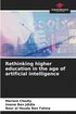 Rethinking higher education in the age of artificial intelligence