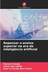 Repensar o ensino superior na era da inteligncia artificial