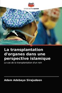 La transplantation d'organes dans une perspective islamique (häftad)