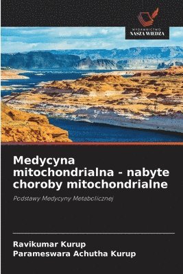 Medycyna mitochondrialna - nabyte choroby mitochondrialne (inbunden)