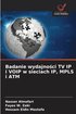 Badanie wydajno?ci TV IP i VOIP w sieciach IP, MPLS i ATM