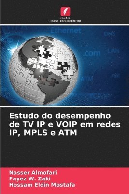 Estudo do desempenho de TV IP e VOIP em redes IP, MPLS e ATM (hftad)