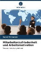 Mitarbeiterzufriedenheit und Arbeitsmotivation (häftad)