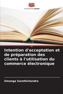 Intention d'acceptation et de prparation des clients  l'utilisation du commerce lectronique (hftad)