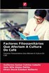 Factores Fitossanitarios Que Afectam A Cultura Do Cafe
