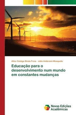 Educacao para o desenvolvimento num mundo em constantes mudancas (hftad)