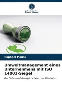 Umweltmanagement eines Unternehmens mit ISO 14001-Siegel (häftad)