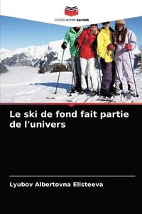 Le Ski De Fond Fait Partie De L Univers Lyubov Albertovna Elisteeva Haftad Bokus