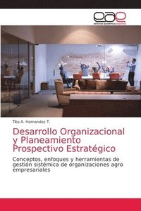 Desarrollo Organizacional y Planeamiento Prospectivo Estrategico (häftad)