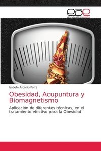 Obesidad, Acupuntura y Biomagnetismo (häftad)