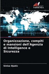 Organizzazione, compiti e mansioni dell'Agenzia di Intelligence e Sicurezza (häftad)