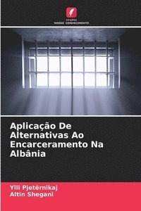 Aplicacao De Alternativas Ao Encarceramento Na Albania (häftad)
