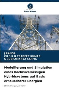 Modellierung und Simulation eines hochzuverlassigen Hybridsystems auf Basis erneuerbarer Energien (häftad)