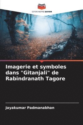 Imagerie Et Symboles Dans "Gitanjali" De Rabindranath Tagore ...