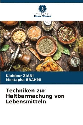 Techniken zur Haltbarmachung von Lebensmitteln