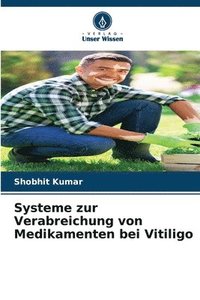 Systeme zur Verabreichung von Medikamenten bei Vitiligo Shobhit Kumar