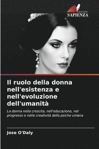 Il ruolo della donna nell'esistenza e nell'evoluzione dell'umanita (hftad)
