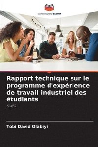 Rapport Technique Sur Le Programme D'exprience De Travail Industriel ...