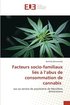 Facteurs socio-familiaux li�s � l'abus de consommation de cannabis