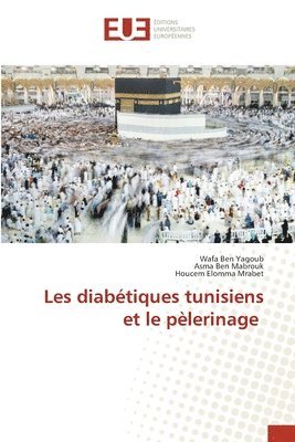 Les diabétiques tunisiens et le pèlerinage (häftad)