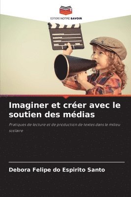 Imaginer et cr�er avec le soutien des m�dias (h�ftad)
