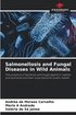 Salmonellosis and Fungal Diseases in Wild Animals
