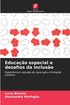 Educao especial e desafios da incluso