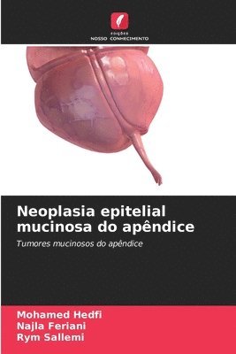 Neoplasia epitelial mucinosa do apndice (inbunden)