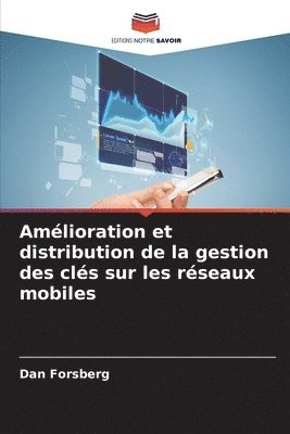 Amlioration et distribution de la gestion des cls sur les rseaux mobiles (hftad)