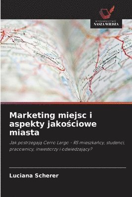 Marketing miejsc i aspekty jako?ciowe miasta (hftad)