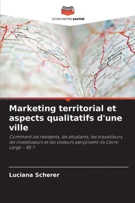 Marketing territorial et aspects qualitatifs d'une ville (hftad)